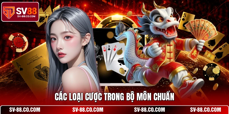 Các loại cược trong bộ môn chuẩn