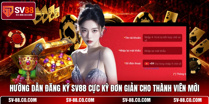 Hướng dẫn đăng ký SV88 cực kỳ đơn giản cho thành viên mới